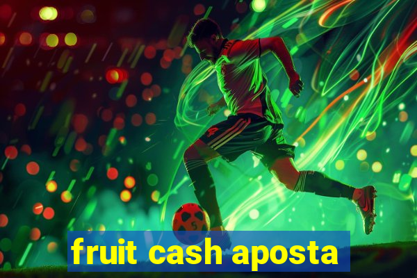 fruit cash aposta